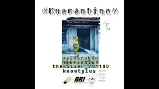 ☣ KUARANTINE ☣ Knowtylus ft. VainaRub&eacute;n & Mikelodium & TheKiller_2011HD 🏢🏢