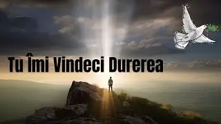 🙏💖 Tu Îmi Vindeci Durerea – Isus, Vindecătorul Inimilor  Cântare Creștină ✨🙏