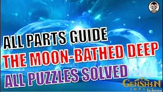[Easy Guide] The Moon-Bathed Deep (All 4 Parts with Solved Puzzles) Watatsumi Quest - Genshin Impact