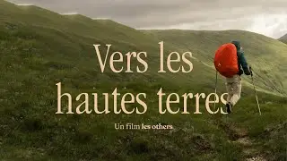 Sur le sentier du Cape Wrath Trail  — Vers les hautes terres, film complet