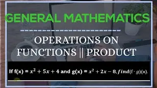 GENERAL MATHEMATICS || PRODUCT || OPERATIONS ON FUNCTIONS #shs #generalmathematics