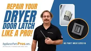 How To: GE Dryer Dryer Door Latch WE01X25316