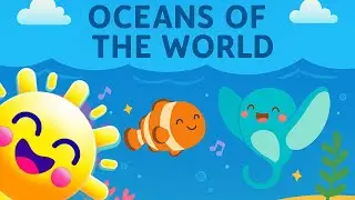 Oceans of the World || Happy Songs || Educational Ocean Song for Kids | World Oceans Day Special