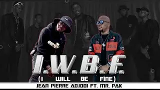 NEW SINGLE | I Will Be Fine (I. W. B. F.) | Jean Pierre Adjodi feat Mr  Pak - Kingdom Space