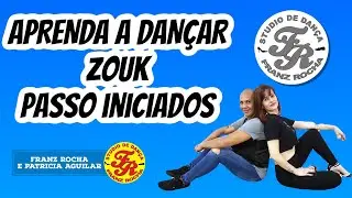 APRENDA A DAN&Ccedil;AR ZOUK PASSO A PASSO COM FRANZ ROCHA E PATRICIA AGUILAR AULA 2020 !!!
