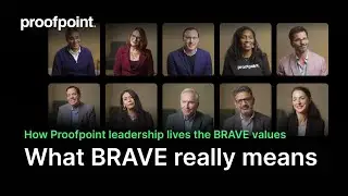 Leadership perspectives: BRAVE at Proofpoint