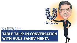 Table Talk series: In conversation with HUL's Sanjiv Mehta