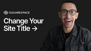Squarespace: Как изменить заголовок сайта (руководство)