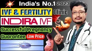 India's No1 IVF & Fertility Hospital 2023 | Indira IVF Fertility Centre | Indira IVF Success Rate