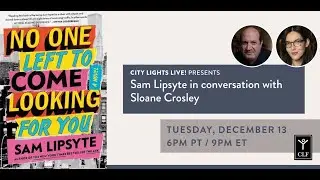CITY LIGHTS LIVE! Sam Lipsyte in conversation with Sloane Crosley