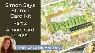 4 more cards using SIMON SAYS STAMP card kit Etched Greetings June 2023 PART Two