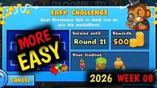 New Professor Evil Easy Challenge Week 08 Round 21 More Easy BTD BATTLES... 🐵