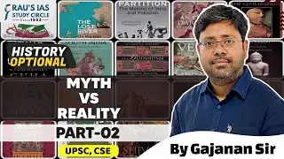 Myth vs Reality | Part - 2 | History Optional | By Gajanan Dwivedi | Rau's IAS