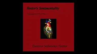 Sentimental Melody - Heitor Villa Lobos- Guitar: Dionisis Sabaziotis