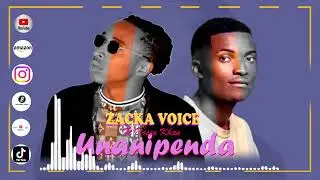 zacka voice ft dosso khan_unanipenda