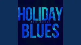 Holiday Blues