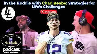 In the Huddle with Chad Beebe: Strategies for Life's Challenges