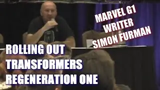 Rolling Out Transformers Regeneration One with Simon Furman (Transformers '84: Secrets and Lies, G2)