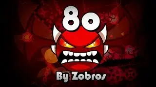 8o By Zobros 100% | Insane Demon | Geometry Dash 2.1