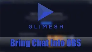 Add Glimesh Chat Into OBS