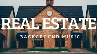 Real Estate Promo Background Music For Videos