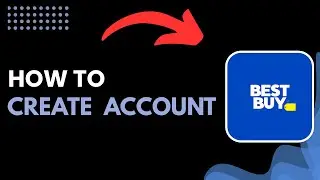 How to Create a Best Buy Account Fast | Step-by-Step 2026 Guide