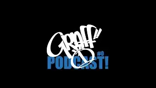 GRAFFone PODCAST,  #0