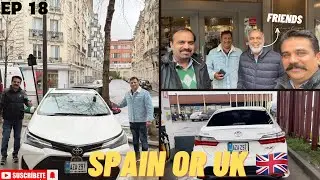 Spain jao ya london 🤔 / Puri rt drive karni pari /Dawaty he dawaty /paris ko kaha bye bye / Ep 18