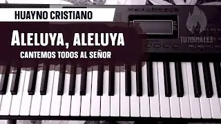 TUTORIAL //Aleluya, Cantemos todos al Señor //HUAYNO CRISTIANO | Tutoriales JOEL CAQUI Oficial