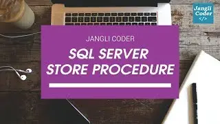 SQL Server Stored Procedure || Stored Procedure || SQL Server || Jangli Coder