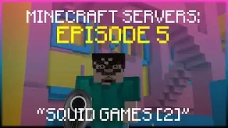 Minecraft Servers: Episode 5 | Squid Games [2]