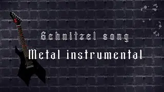 Schnitzel song (Instrumental version)