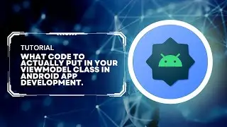 What code to actually put in your ViewModel class in Android App Development.