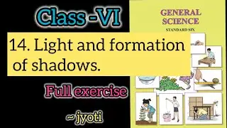 Class 6 Science Chapter 14 Light and Formation of Shadows|Full Exercise with Answers |English Medium
