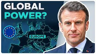 Can EUROPE Become a GLOBAL POWER?