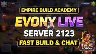 Evony Live | Server 2123 – Building & Learning Together