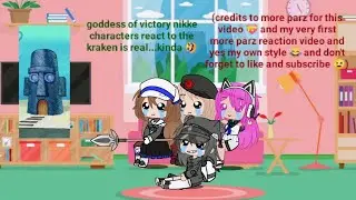 goddess of victory nikke characters react to more parz video aka the kraken is real kinda 🤣