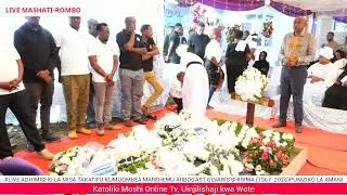 #LIVE ADHIMISHO LA MISA TAKATIFU KUMUOMBEA MARE. ARBOGART SHIRIMA-ROMBO