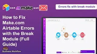 Fix Make.com Airtable Errors With the Break Module (Step-by-Step)