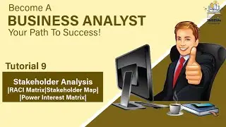 Tutorial 9 :Stakeholder Analysis in Business Analysis |RACI Matrix| Importance vs. Influence Matrix|