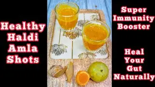 Healthy Haldi Amla Shot | Immunity Booster Drink | Anti-Inflammatory Detox Shot