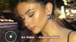 DJ Pulse  -  Crystal Vibes Exclusive 2025