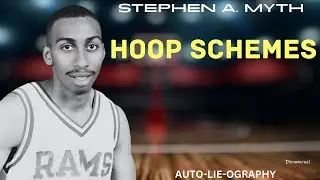 Stephen A. Myth: Hoop Schemes | Auto-Lie-Ography