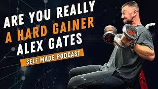 Are you really a hard gainer with Alex Gates