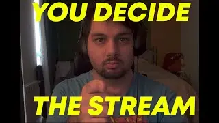 The comments Decide The Stream | DAY 2