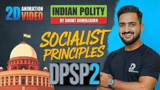 DPSP | Part 2 | Socialist Principles Explained | Articles 36-47 | UPSC CSE Polity