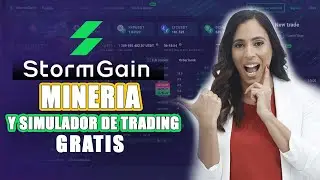 STORMGAIN : Miner&iacute;a en la nube y simulador de trading GRATIS | Tutorial completo desde cero