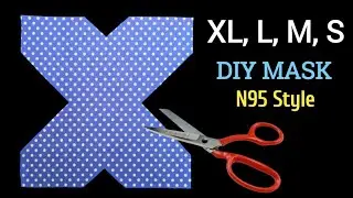 All Sizes - How to make a Face Mask N95 Style | DIY N95 Mask at Home | Face Mask Sewing Tutorial