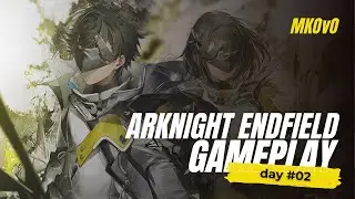 BECOMING PRO | DAY 02 | ARKNIGHT ENDFIELD GAME | MMORPG | GAMEPLAY