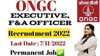 ONGC Finance and Accounts Officer Recruitment 2022 | ONGC F & B Executive Officer Vacancy 2022